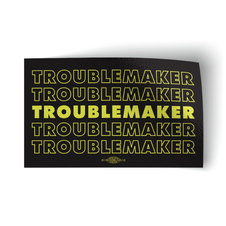 Troublemaker (4.5" x 2.75" Vinyl Sticker -- Pack of Two!)