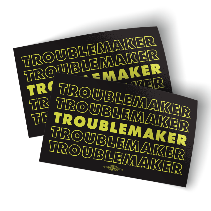Troublemaker (4.5" x 2.75" Vinyl Sticker -- Pack of Two!)