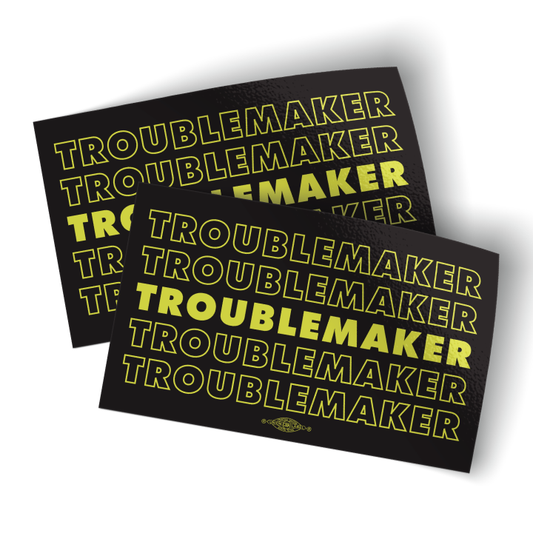 Troublemaker (4.5" x 2.75" Vinyl Sticker -- Pack of Two!)
