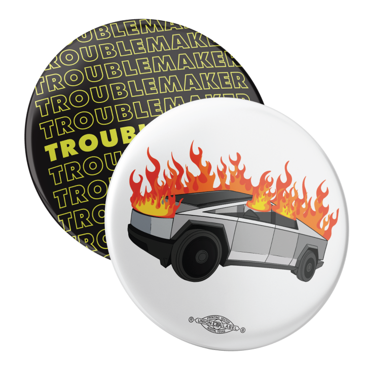 Cybertruck/Troublemaker Combo (2.25" Pin-Back Buttons -- Pack Of Two!)