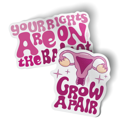 Grow A Pair/Your Rights Combo (Vinyl Stickers -- Pack of Two!)