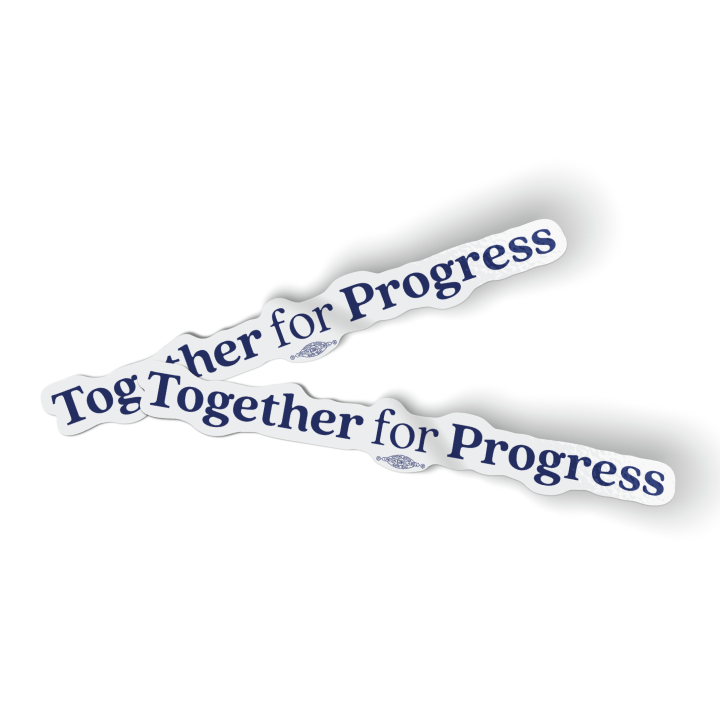 Together For Progress (7" x 1" Vinyl Sticker -- Pack of Two!)